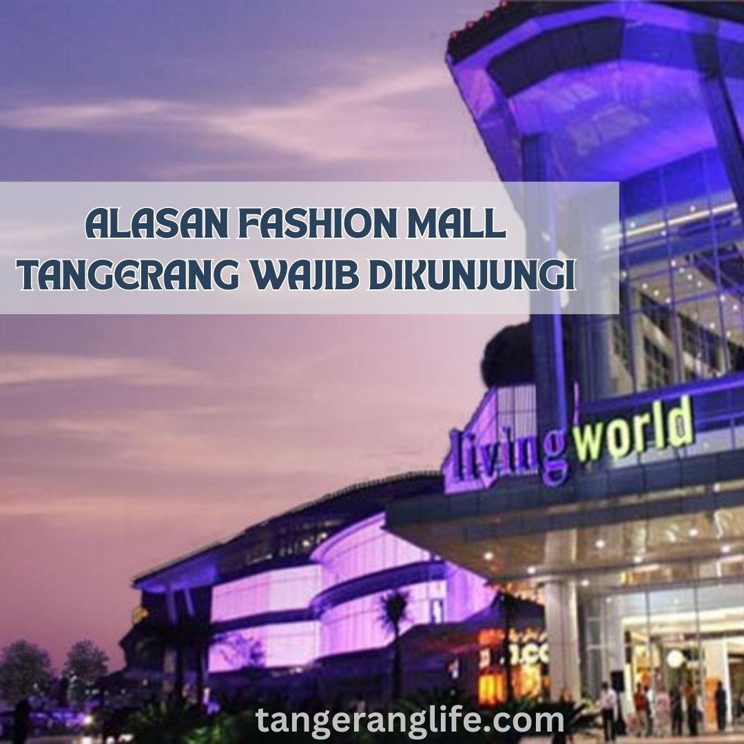 Fashion Mall Tangerang Wajib Dikunjungi