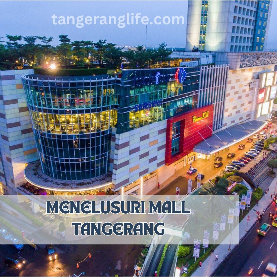 Menelusuri Mall Tangerang