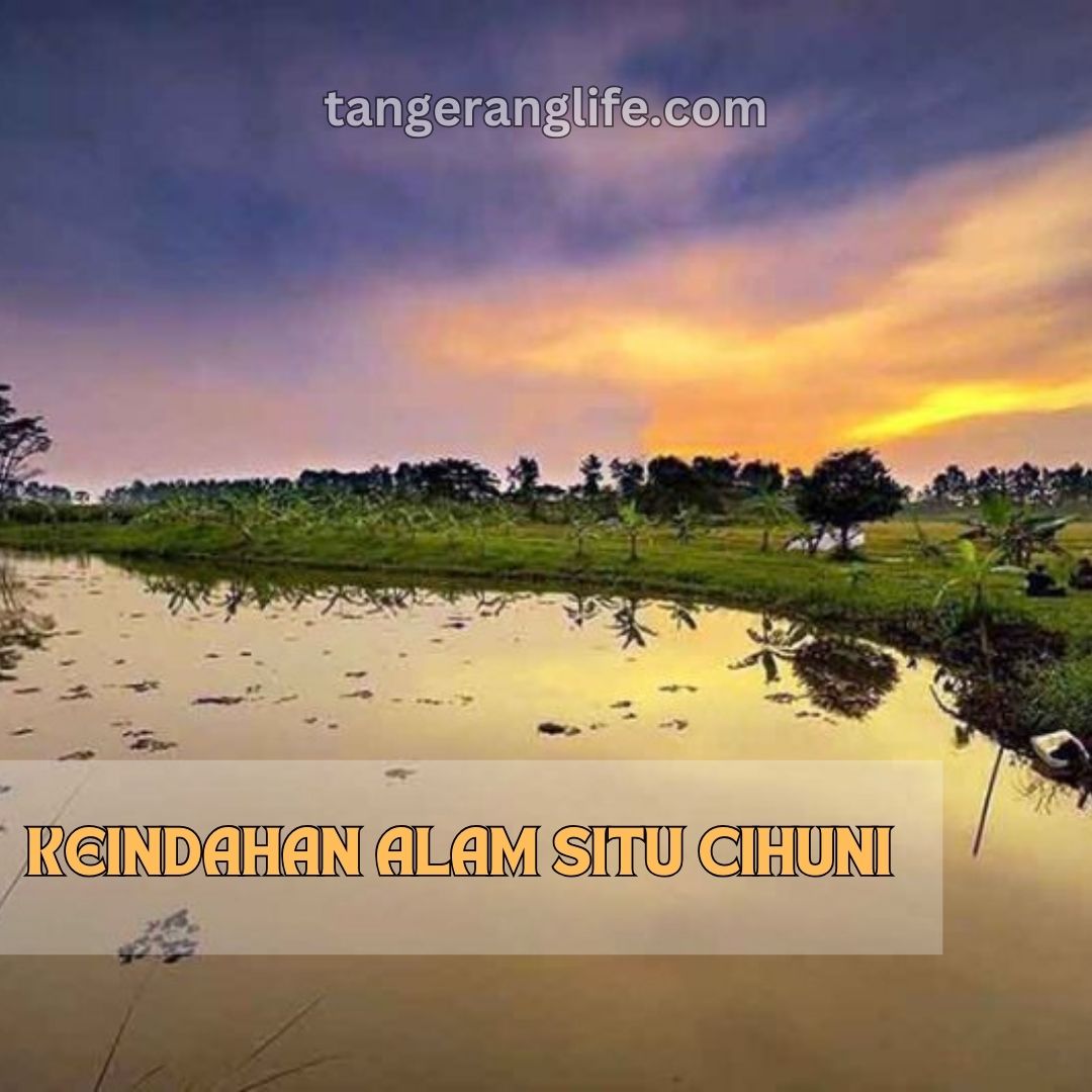 Keindahan Alam Situ Cihuni