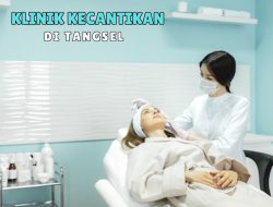 7 Daftar Klinik Kecantikan di Tangerang Selatan