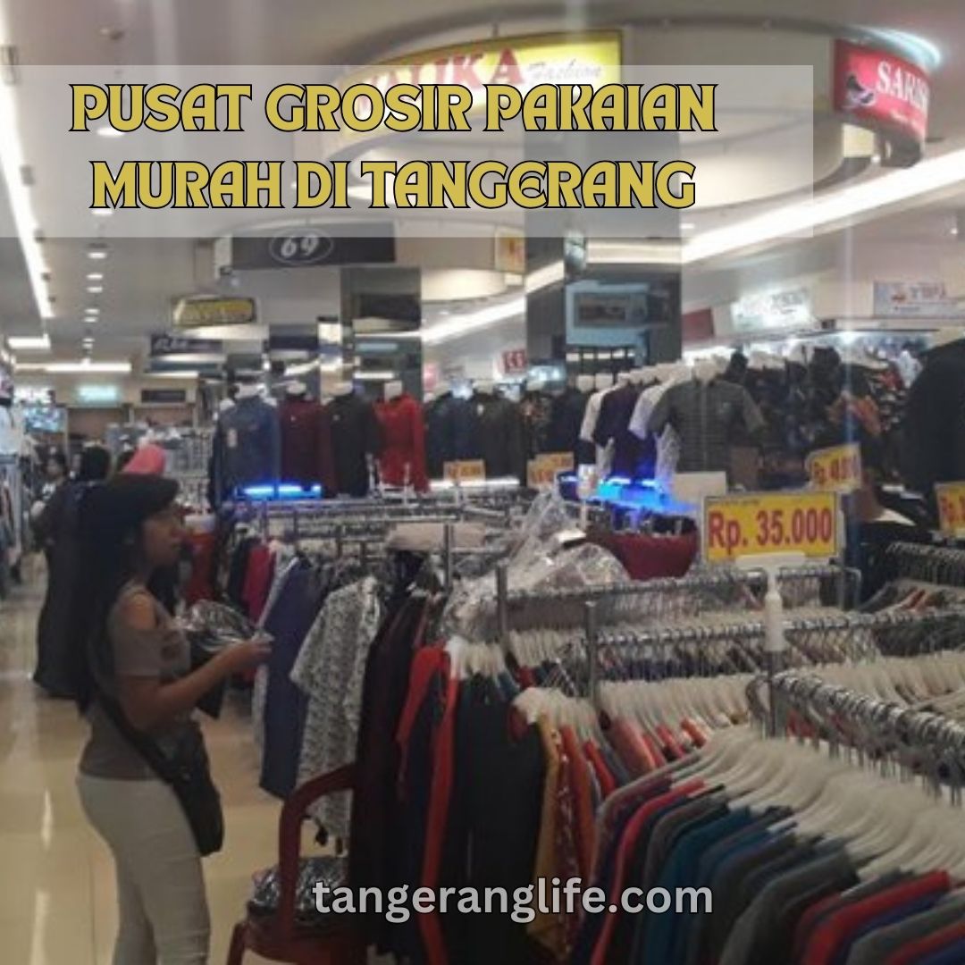 Pusat Grosir Pakaian Murah di Tangerang