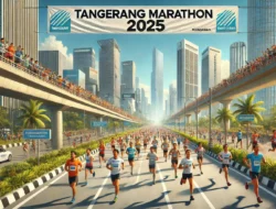 Event Lari Marathon Tangerang 2025 Hadir dengan Rute Baru Hadiah Spektakuler dan Semangat Sportif untuk Seluruh Indonesia